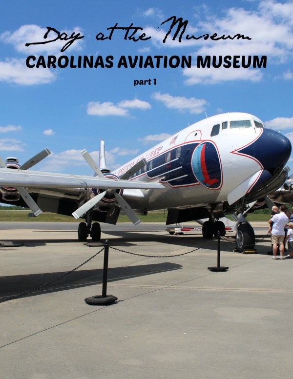 Day at the Museum: Carolinas Aviation Museum
