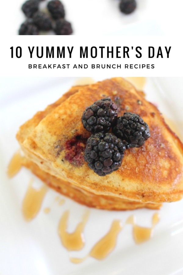 10 Yummy Mother's Day Breakfast and Brunch Recipes
