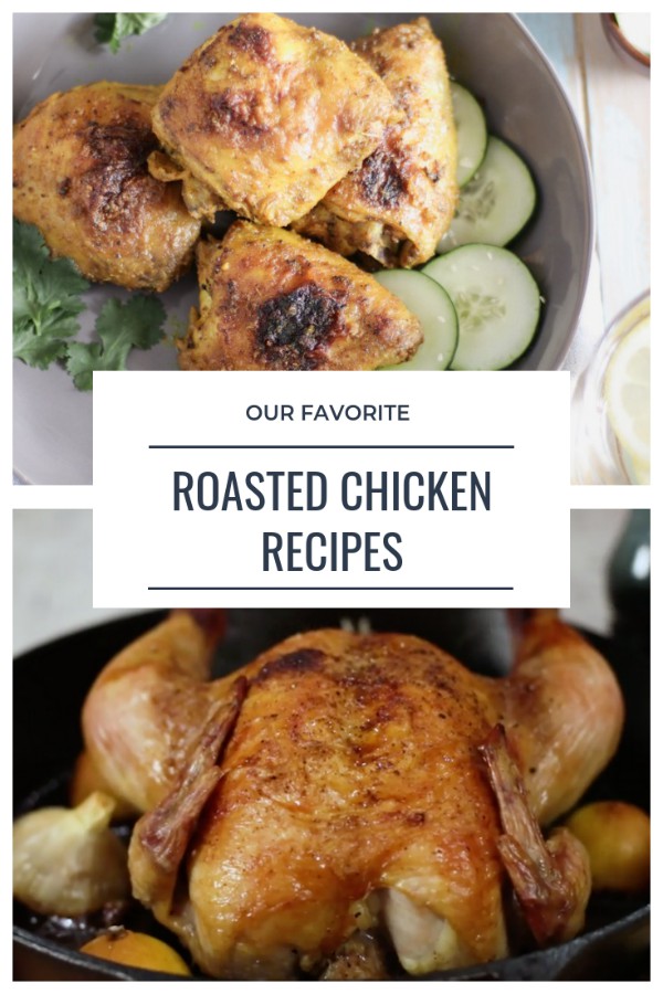 Our Favorite Roasted Chicken Recipes
