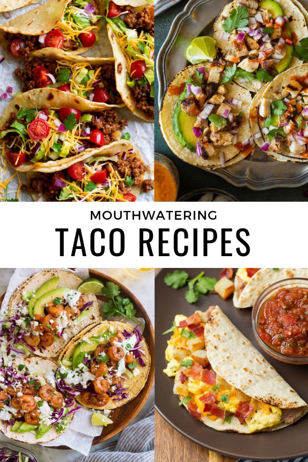 Mouthwatering Taco Recipes