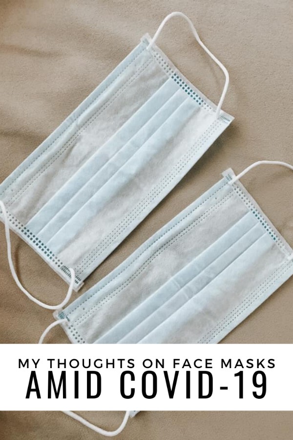 My Thoughts on Face Masks Amid COVID-19
