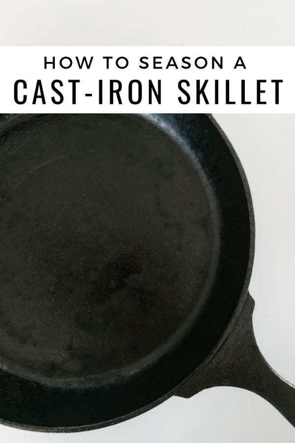 How to Season A Cast-Iron Skillet