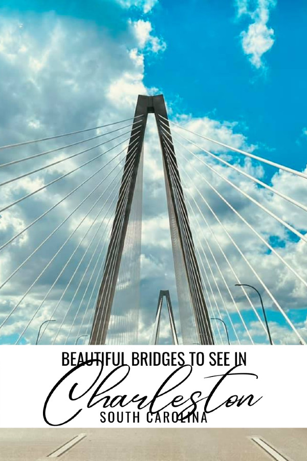 Beautiful Bridges to See in Charleston