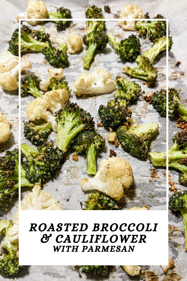 Roasted Broccoli & Cauliflower with Parmesan